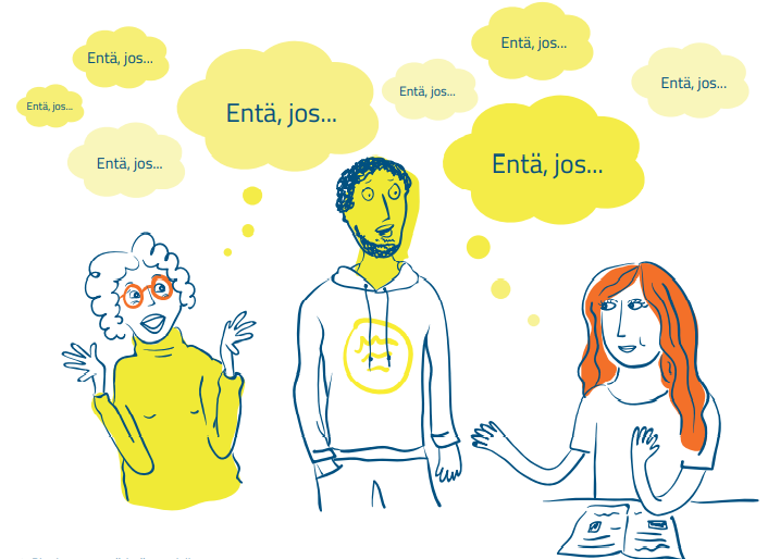 Piirroskuva henkilöistä joiden ajatuskuplissa lukee "entä jos"